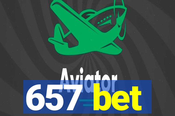 657 bet